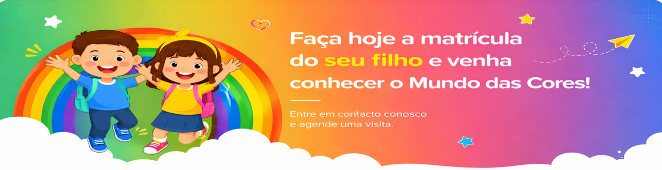 Faça hoje a matrícula do seu filho e venha conhecer o Mundo das Cores!
